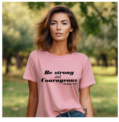 Be Strong and Courageous Unisex Classic Tee